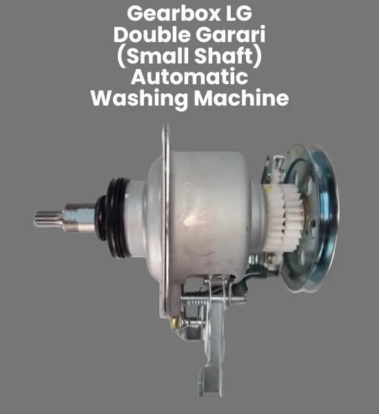 Gearbox Double Garari Small Shaft (LG) Automatic Washing Machine Parts - GBA-7