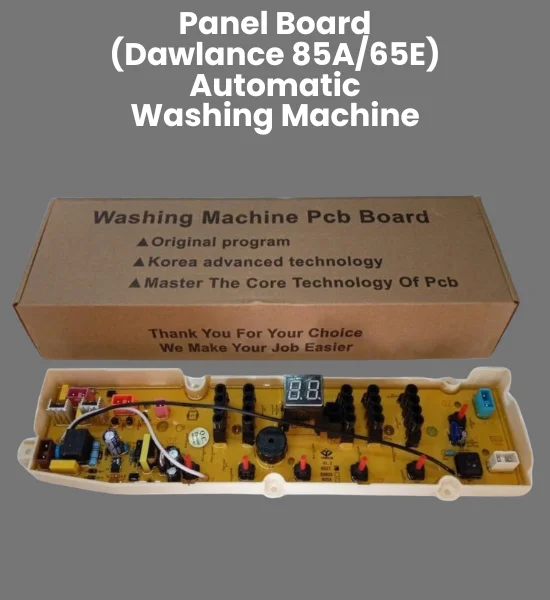 Panel Board (Dawlance 85A/65E) Automatic Washing Machine Parts - PBA-2